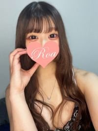 体験ろあ　☆距離感ゼロの可愛さ！無防備すぎて抱きたくなる☆