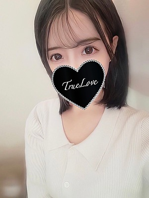 体験入店 あいり（True Love-トゥルーラブ-）