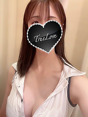 体験入店あいか（True Love-トゥルーラブ-）