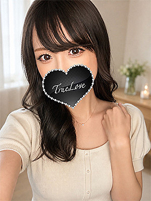 体験入店 ゆいか（True Love-トゥルーラブ-）