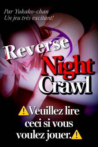 【 Explication】"Reverse Night Crawl"