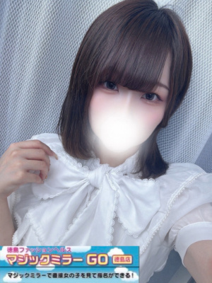 （マジックミラー GO 徳島店）♡可愛い警報発令！！！！ ピチピチ18歳！ これまたあざとい程に可愛いなのちゃん♡